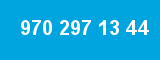 970 297 13 44